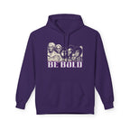 BE BOLD Hoodie